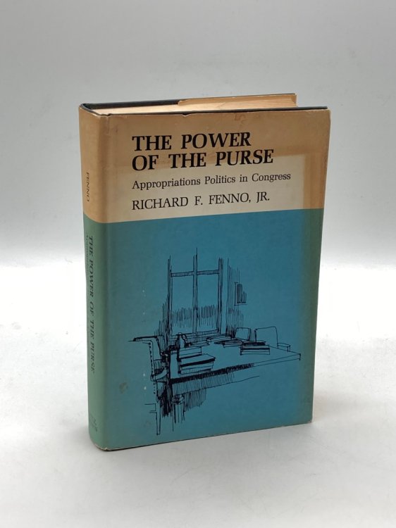 The Power of the Purse (Signed) Appropriations Politics in Congress