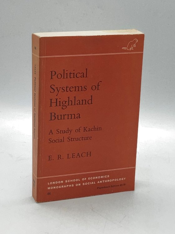 Political Systems of Highland Burma A Study of Kachin Social Structure