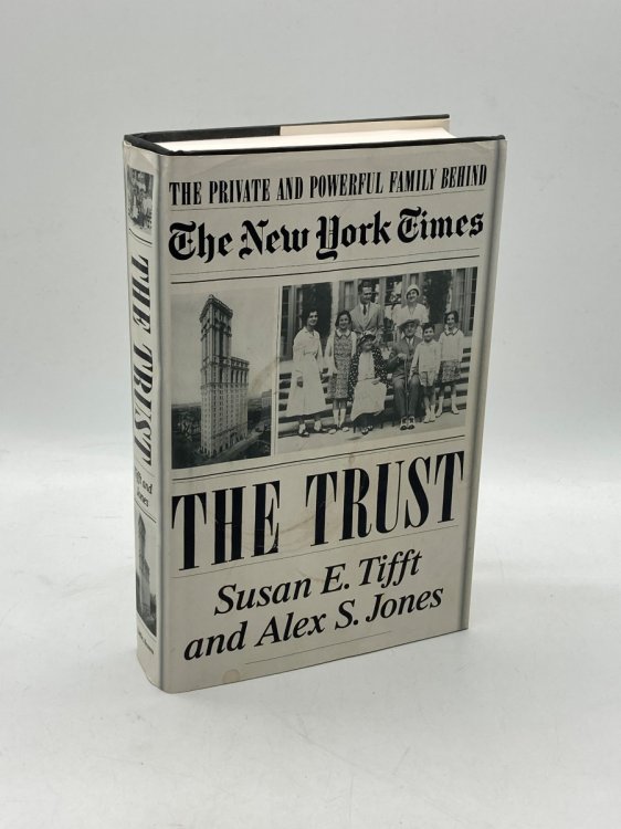 The Trust The Private and Powerful Family Behind the New York Times