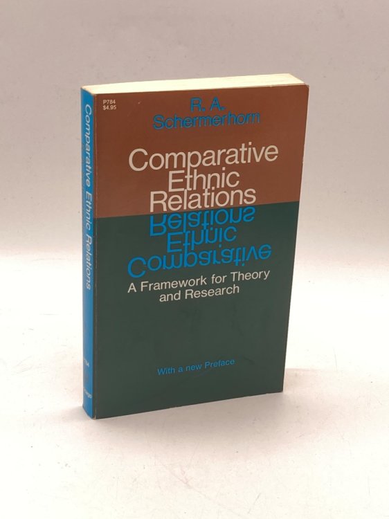 Comparative Ethnic Relations A Framework for Theory and Research