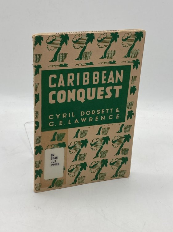 Caribbean Conquest The Story of Dr. Coke and Methodism in the West Indies