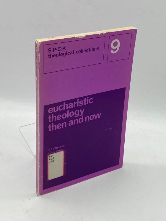 Eucharistic Theology Then and Now