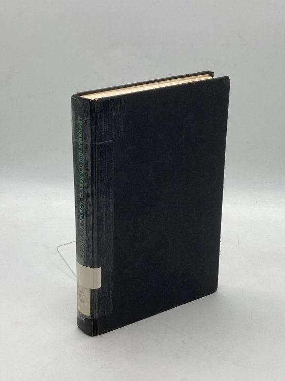 Philosophy A Select, Classified Bibliography of Ethics, Economics, Law, Politics, Sociology