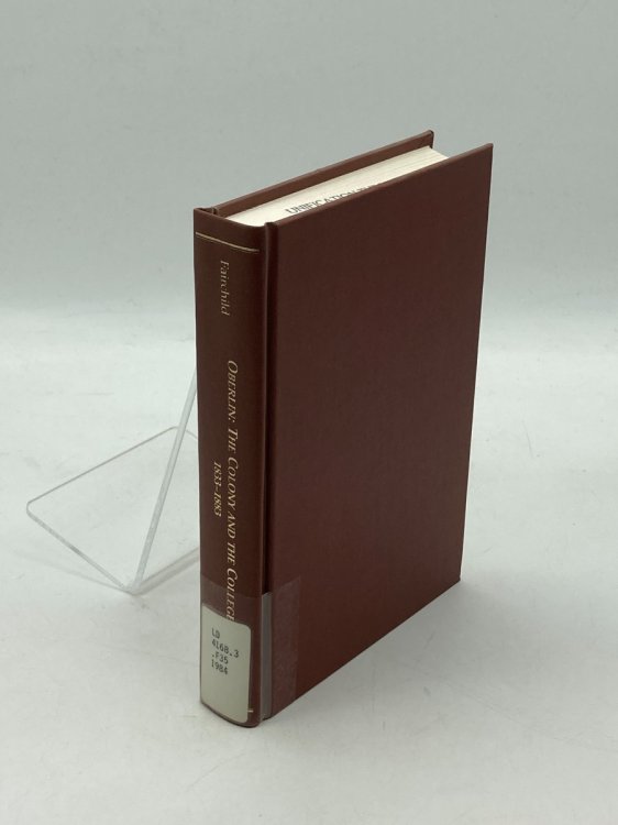 Oberlin: the Colony and the College 1833-1883