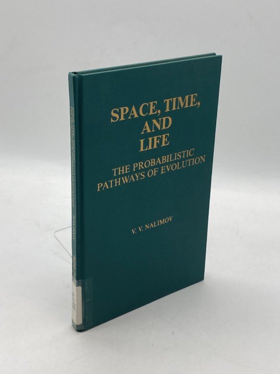 Space, Time, and Life The Probabilistic Pathways of Evolution