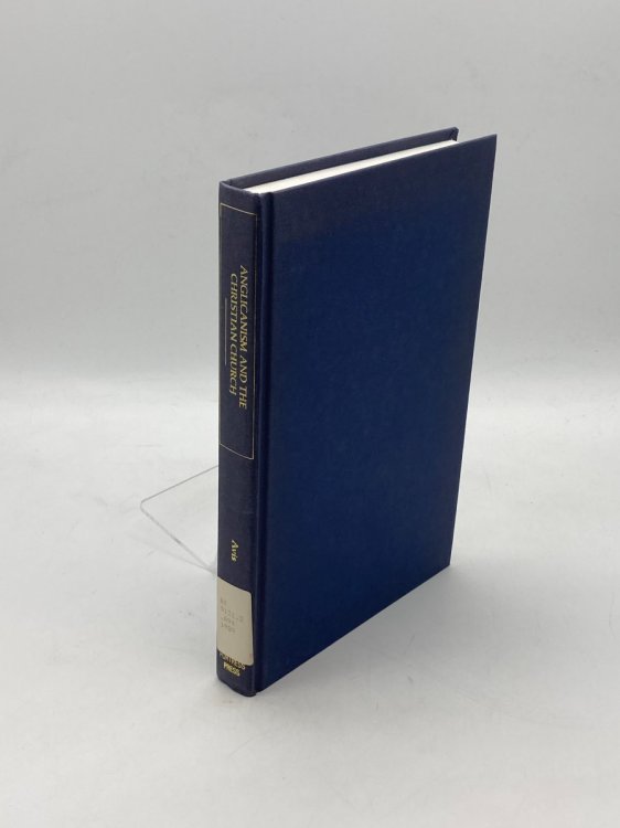 Anglicanism and the Christian Church Theological Resources in Historical Perspective
