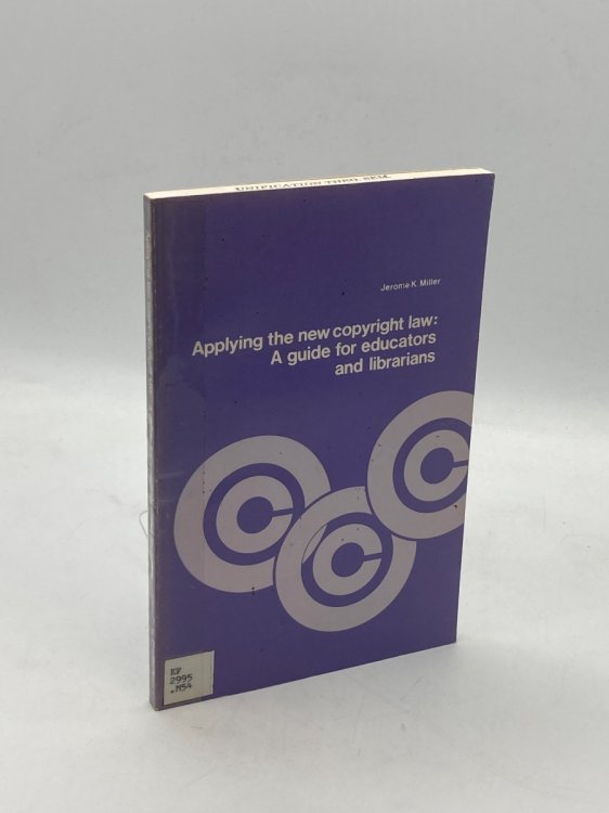 Applying the New Copyright Law A Guide for Educators and Librarians