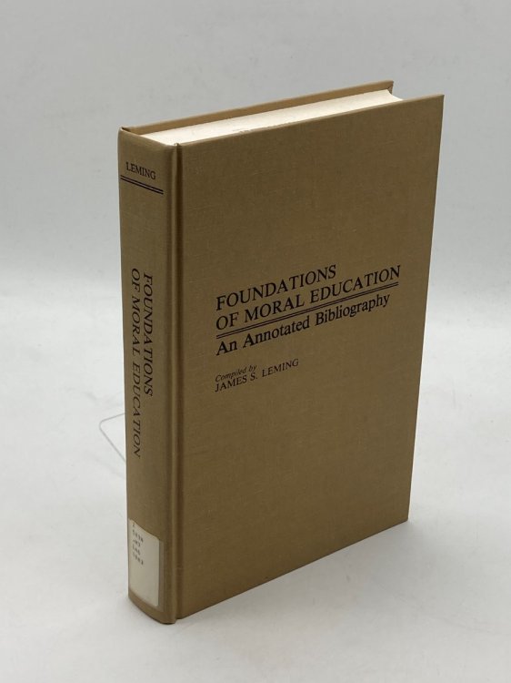 Foundations of Moral Education An Annotated Bibliography