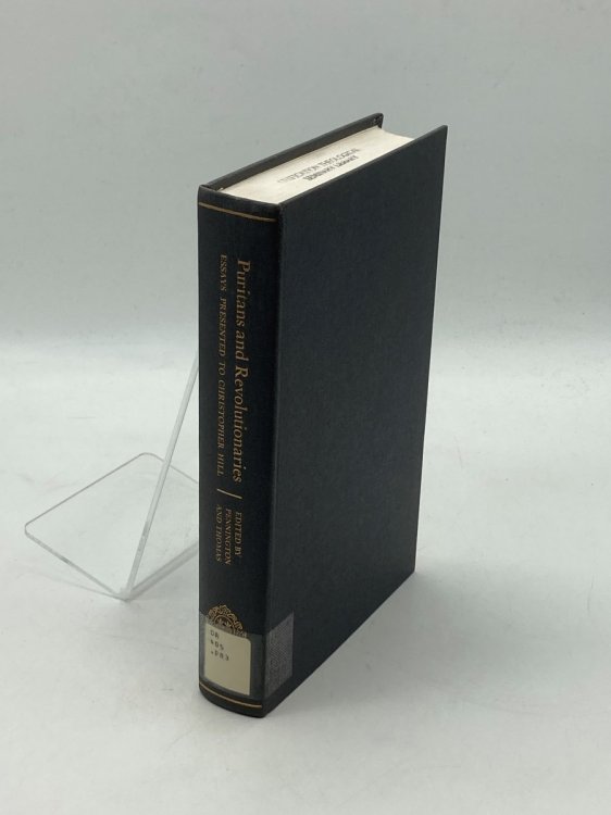 Puritans and Revolutionaries Essays in Seventeenth-Century History Presented to Christopher Hill