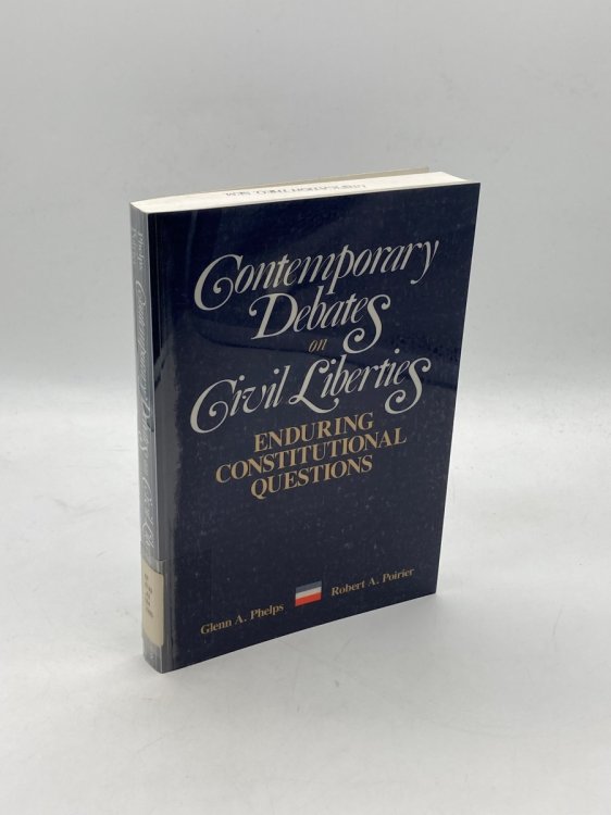 Contemporary Debates on Civil Liberties Enduring Constitutional Questions