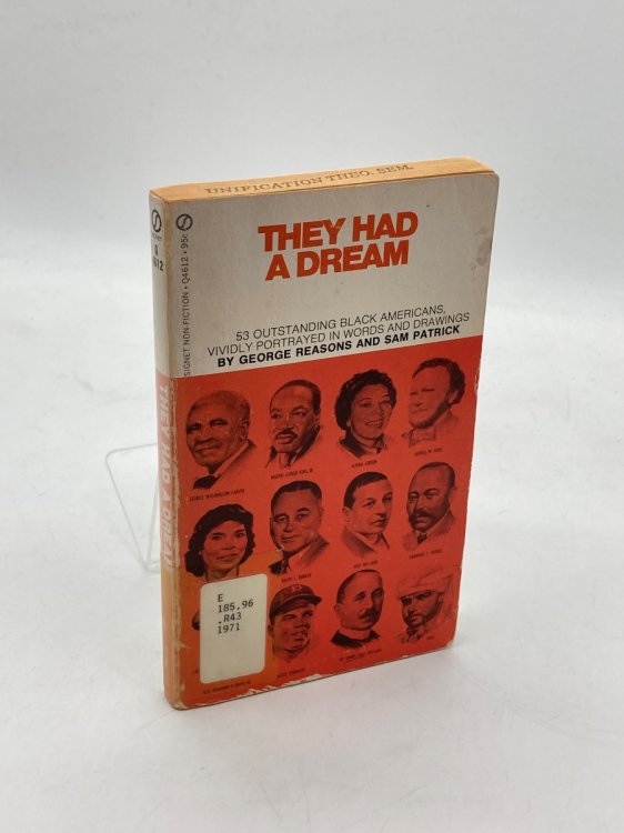 They Had a Dream 53 Outstanding Black Americans, Vividly Portrayed in Words and Drawings