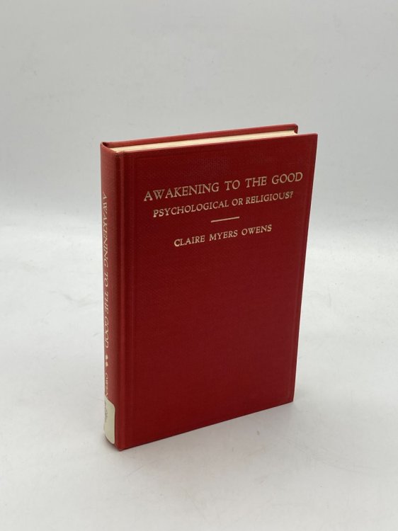 Awakening to the Good Psychological or Religious An Autobiographical Journey