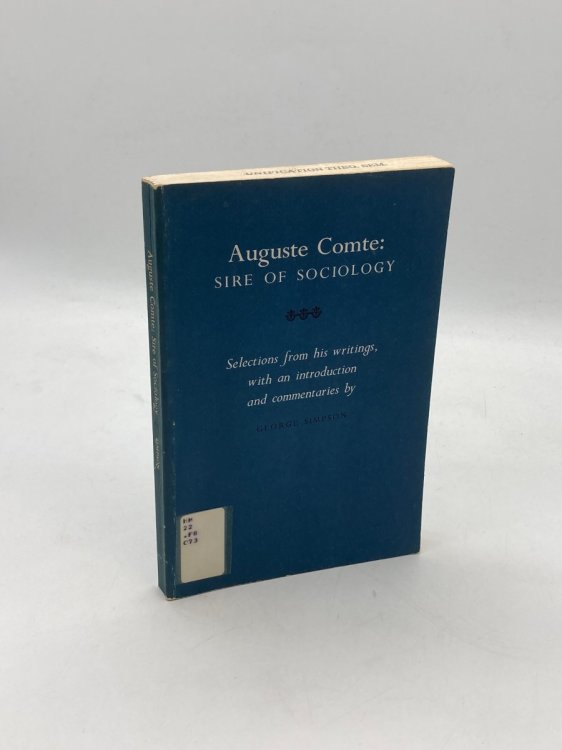 Auguste Comte Sire of Sociology