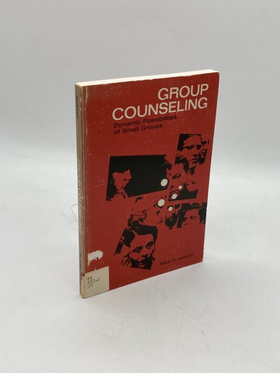 Group Counseling Dynamic Possibilities of Small Groups