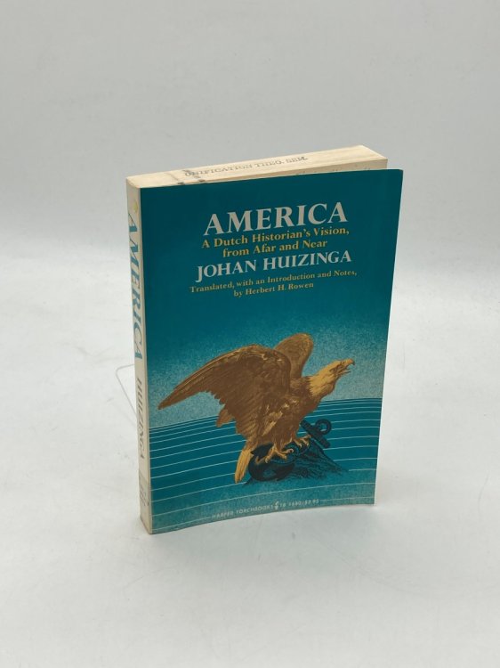 America A Dutch Historian's Vision, from Afar and Near