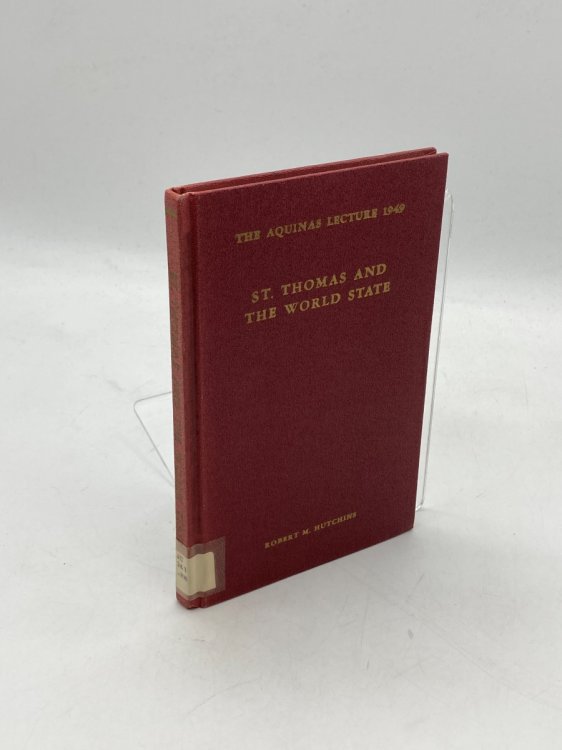 St. Thomas and the World State (The Aquinas Lecture) Under the Auspices of the Aristotelian Society of Marquette University