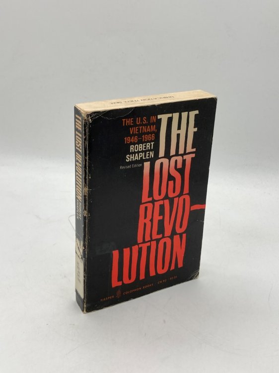 The Lost Revolution The U. S. in Vietnam 1946-1966