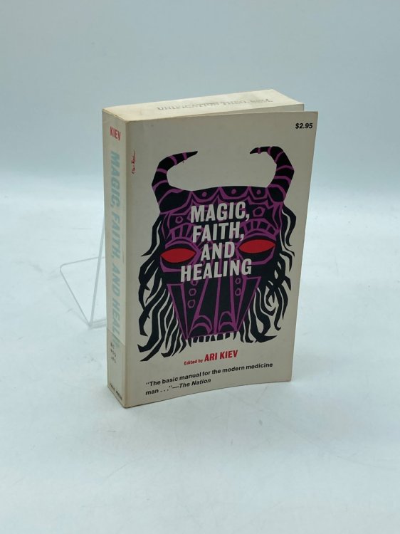 Magic, Faith, and Healing Studies in Primitive Psychiatry Today