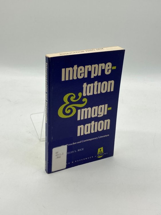 Interpretation and Imagination The Preacher and Contemporary Literature