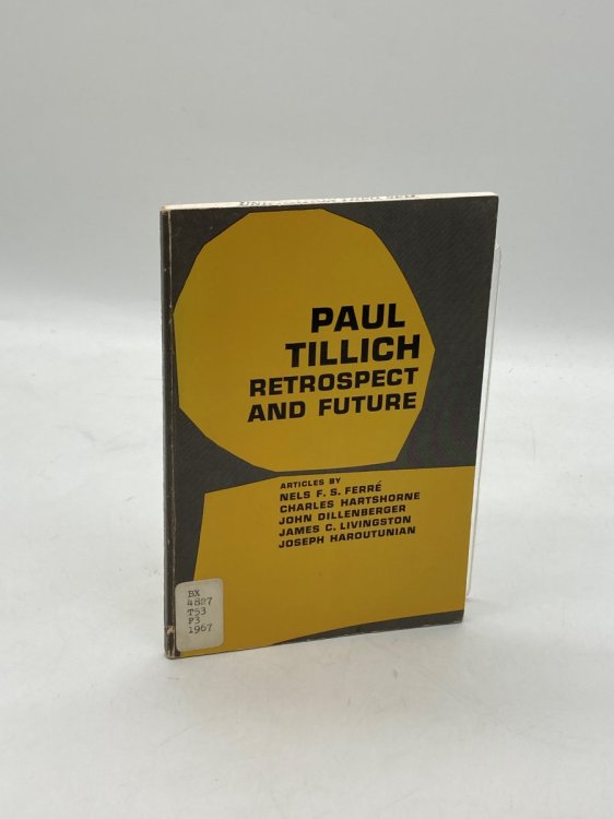 Paul Tillich Retrospect and Future