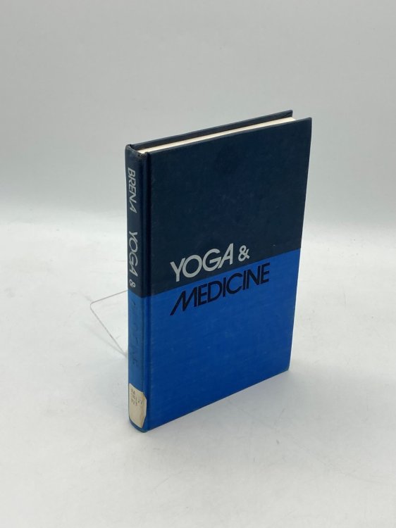 Yoga & Medicine The Reunion of Mind-Body Health & the Merging of Yoga Concepts with Modern Medical Knowledge
