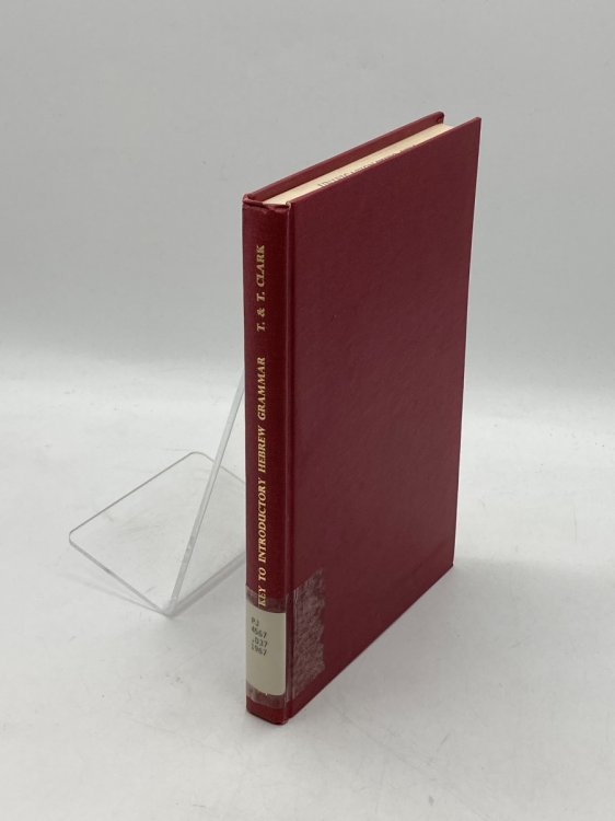 Key to the Exercises in the Twentyfifth and Twentysixth Editions of the Late Professor Davidson's Introductory Hebrew Grammar With Explanatory Notes