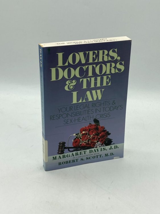 Lovers, Doctors and the Law Your Legal Rights and Responsibilities in Today's Sex-Health Crisis