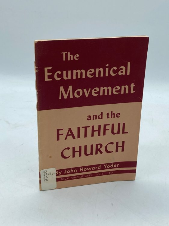 The Ecumenical Movement and the Faithful Church