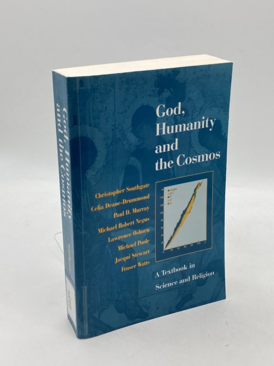 Image for God, Humanity and the Cosmos A Textbook in Science and Religion God, Humanity and the Cosmos A Textbook in Science and Religion