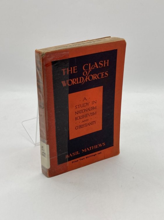 The Clash of World Forces A Study in Nationalism, Bolshevism and Christianity