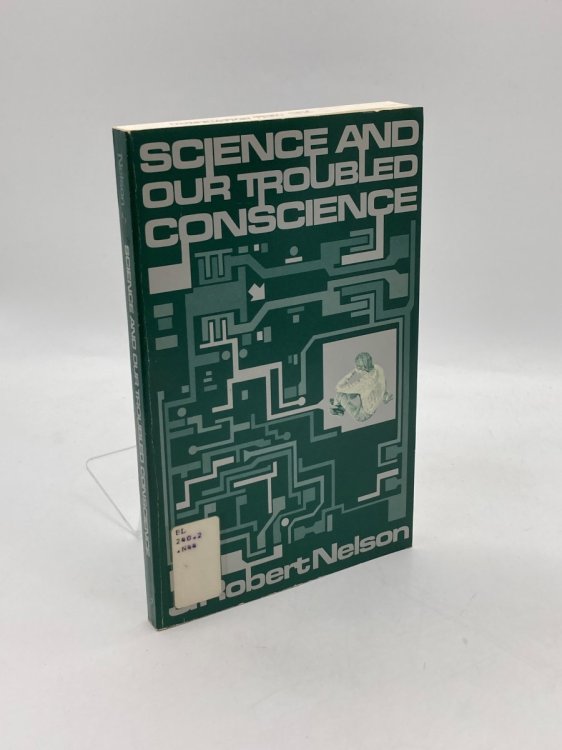 Image for Science and Our Troubled Conscience Science and Our Troubled Conscience