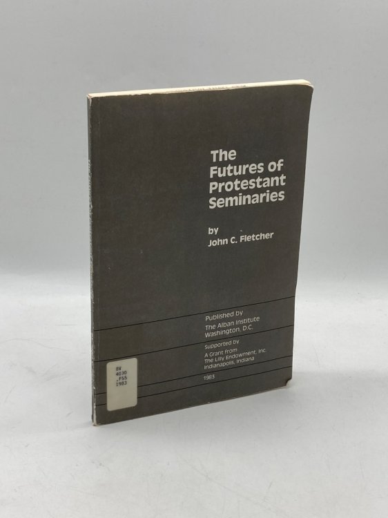 The Futures of Protestant Seminaries