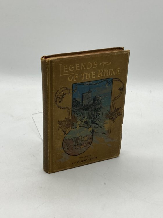 Legends of the Rhine Translated from the German by Arnold