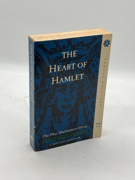 To the Heart of Hamlet The Play Shakespeare Wrote