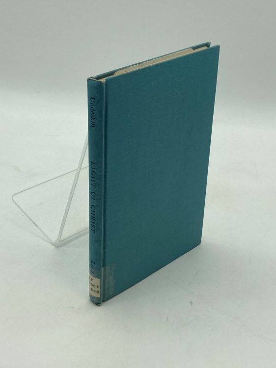 Light of Christ Addresses Given At the House of Retreat, Pleshey, in May 1932