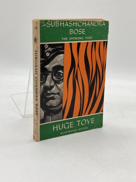 Subhash Chandra Bose (The Spring Tiger) A Study of a Revolution