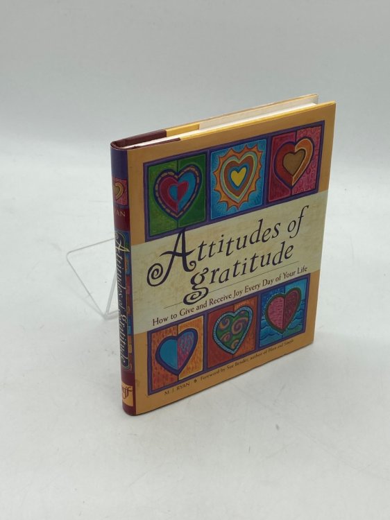 Attitudes of Gratitude How to Give and Receive Joy Every Day of Your Life