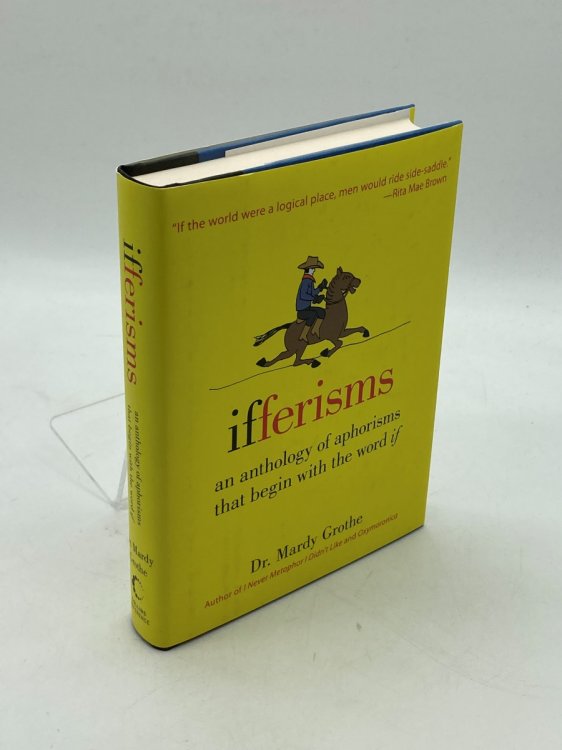 Ifferisms An Anthology of Aphorisms That Begin with the Word 
