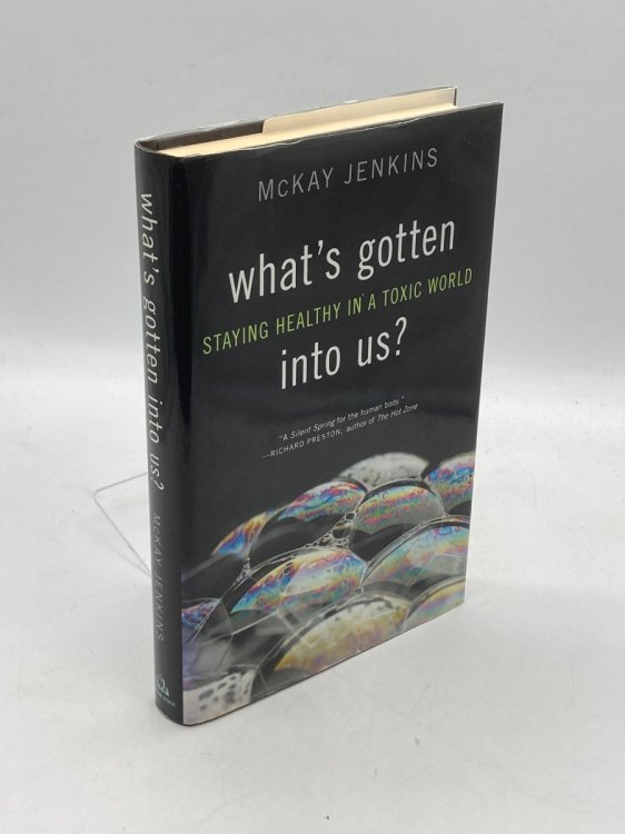 What's Gotten Into Us Staying Healthy in a Toxic World