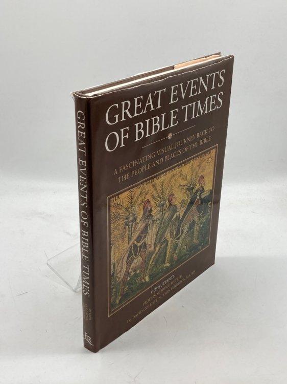 Image for Great Events of Bible Times A Fascinating Visual Journey Back to the People and Places of the Bible Great Events of Bible Times A Fascinating Visual Journey Back to the People and Places of the Bible