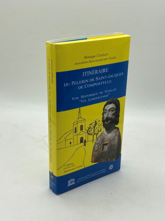 Itineraire Du Pelerin De Saint-Jacques De Compostelle (Pilgrim Guide to Vezelay Route) English and French Voie Historique De Vezelay 