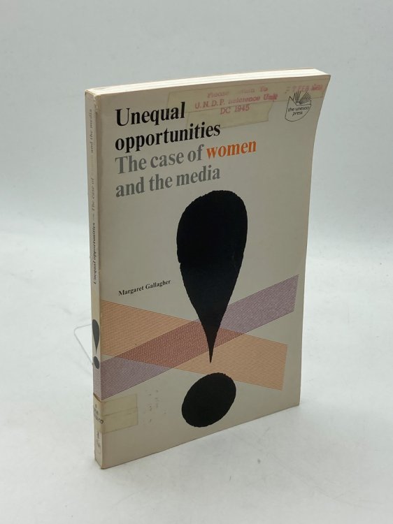 Unequal Opportunities The Case of Women and the Media