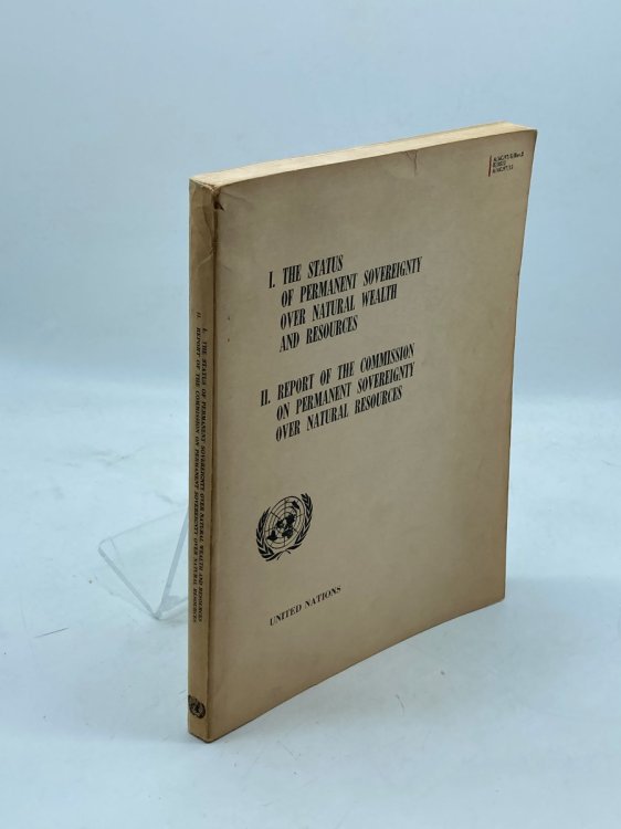 1. the Status of Permanent Sovereignty over Natural Wealth and Resources 2. Report of the Commission on Permanent Sovereignty over Natural Resources