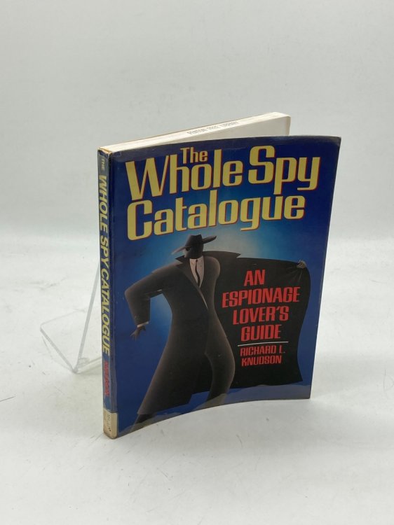 The Whole Spy Catalogue An Espionage Lover's Guide