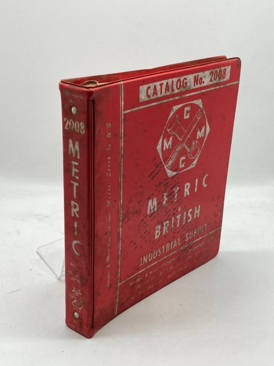 Catalog No. 2008 Metric & British Industrial Supply Fasteners, Cutting Tools, Wrenches, Measuring Instruments and Specialties