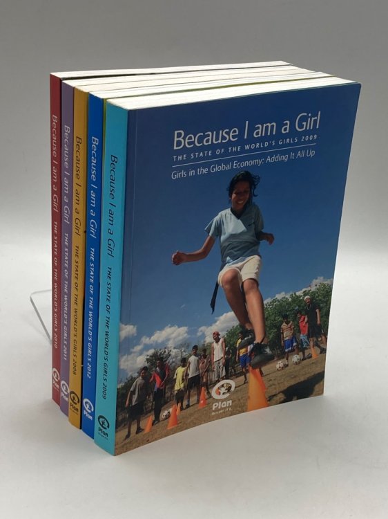 Because I Am a Girl 2008, 2009, 2010, 2011, and 2012 (5 Issues Lot) The State of the World's Girls