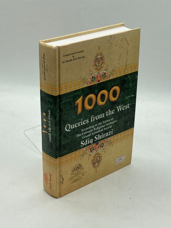 1000 Queries from the West (Arabic) According to the Fatwa of the Eminent Religious Authority Grand Ayatollah Sayyid Sadiq Shirazi