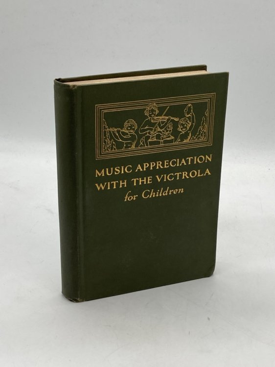 Music Appreciation with the Victrola for Children Learning to Listen, Listening to Learn