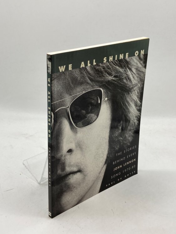 We all Shine On The Stories Behind Every John Lennon Song : 1970-1980