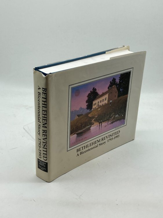 Bethlehem Revisited A Bicentennial Story, 1793-1993